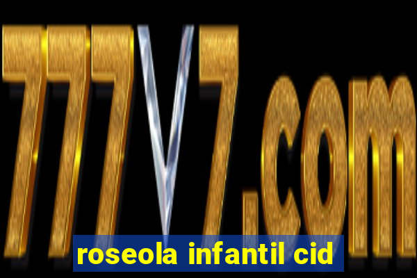 roseola infantil cid