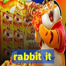 rabbit it