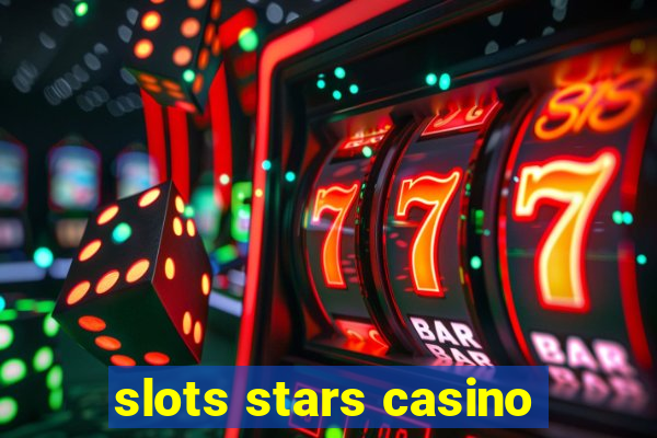 slots stars casino