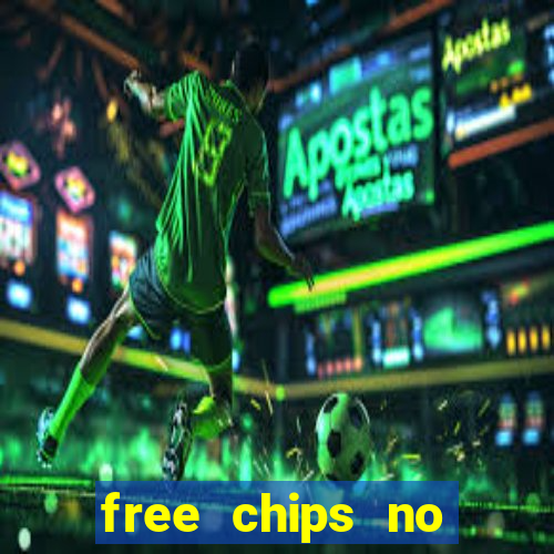 free chips no deposit casino