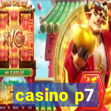 casino p7