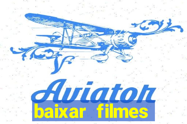 baixar filmes torrent dublado