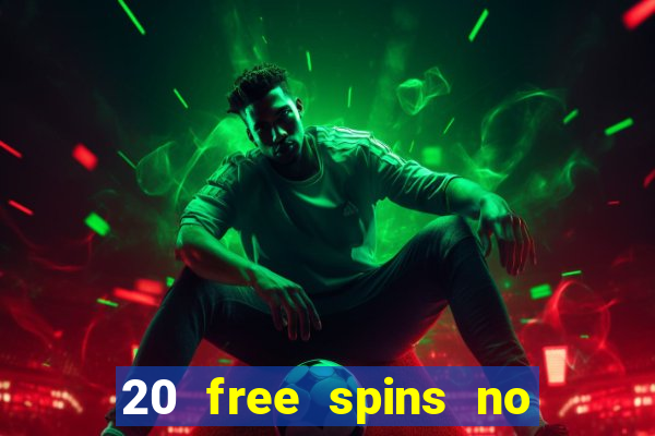 20 free spins no deposit casino