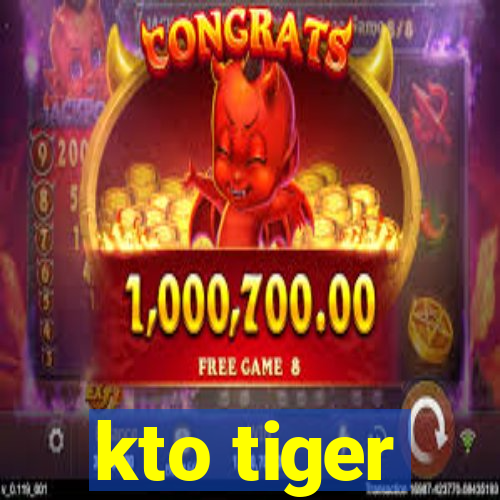 kto tiger