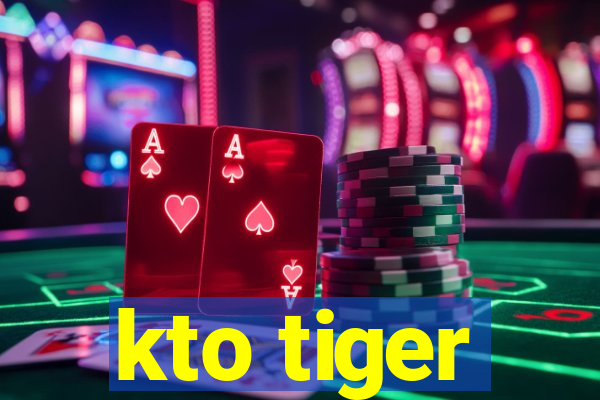 kto tiger