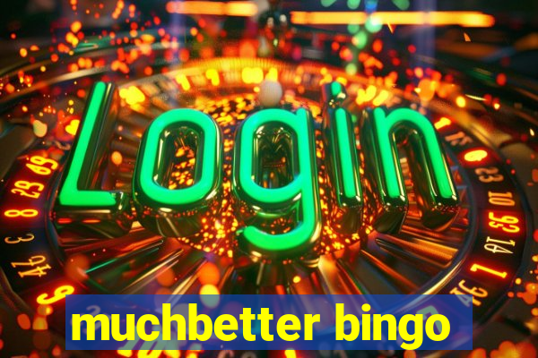 muchbetter bingo