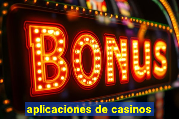 aplicaciones de casinos