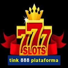 tink 888 plataforma