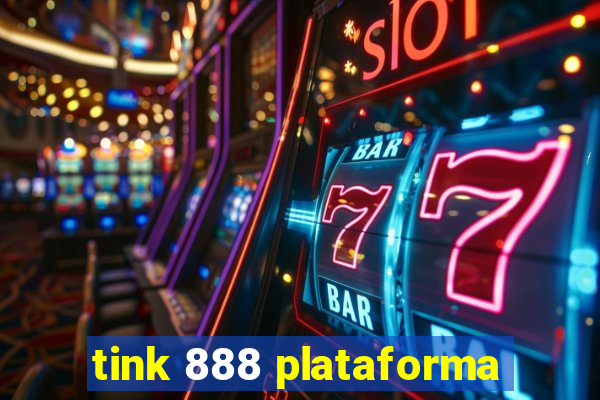 tink 888 plataforma