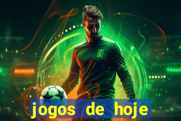 jogos de hoje futebol placar