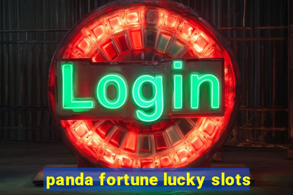 panda fortune lucky slots