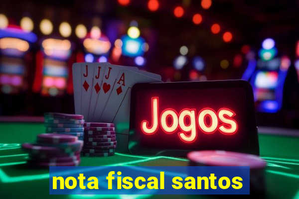 nota fiscal santos