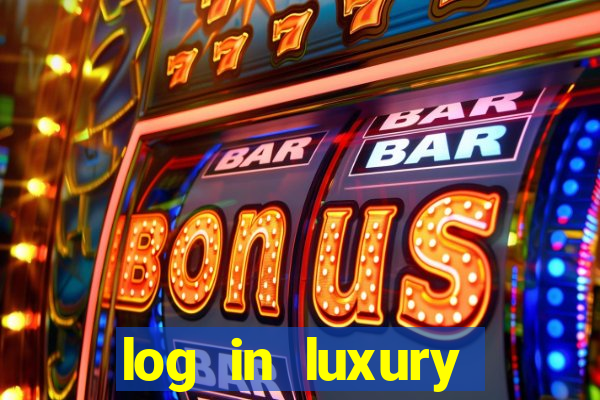 log in luxury casino login