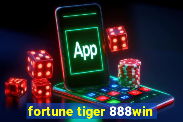 fortune tiger 888win