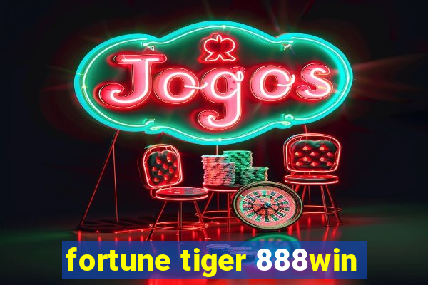 fortune tiger 888win