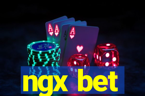 ngx bet