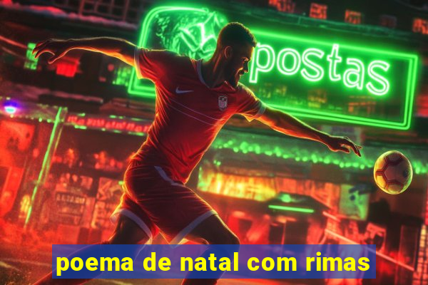 poema de natal com rimas