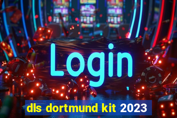 dls dortmund kit 2023