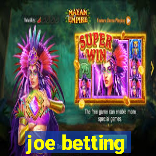 joe betting