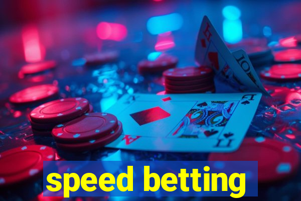 speed betting