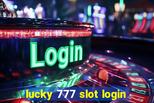 lucky 777 slot login