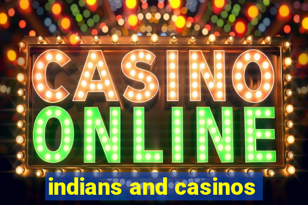 indians and casinos