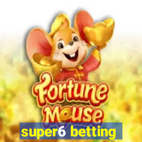 super6 betting