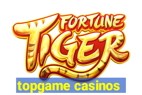 topgame casinos