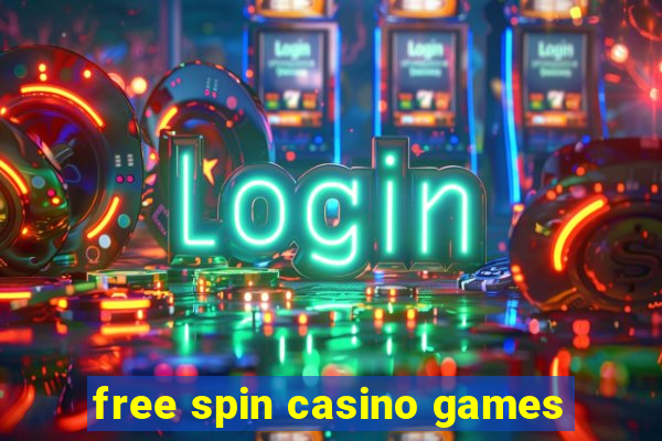 free spin casino games