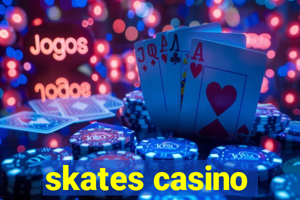 skates casino