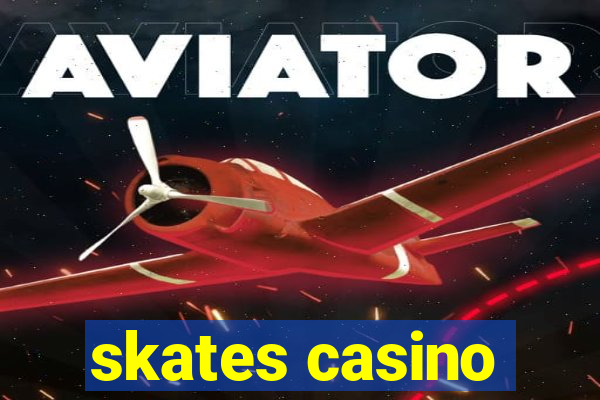 skates casino