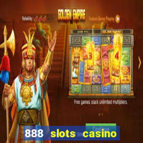 888 slots casino ca?a níquel