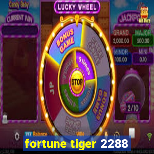 fortune tiger 2288