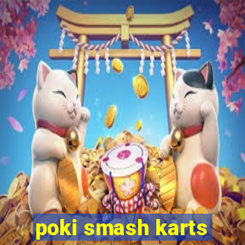 poki smash karts