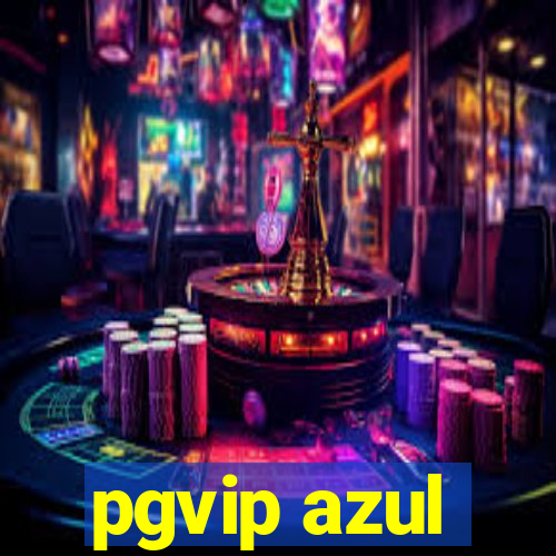 pgvip azul