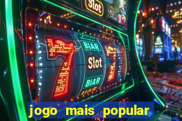 jogo mais popular do mundo