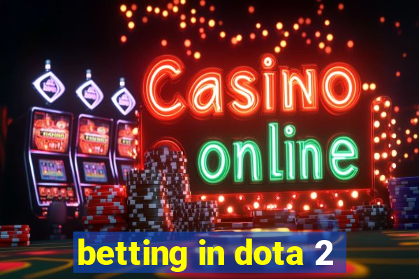 betting in dota 2