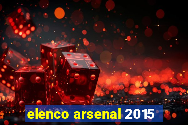 elenco arsenal 2015