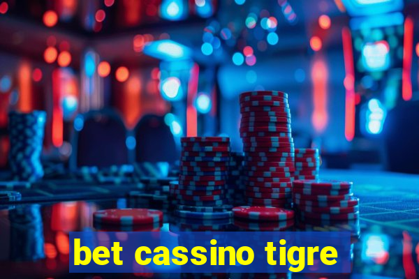 bet cassino tigre