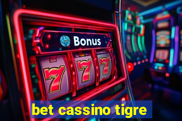 bet cassino tigre