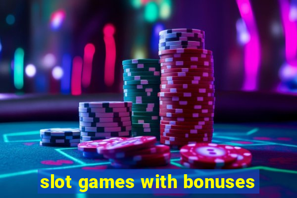 slot games with bonuses