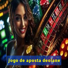 jogo de aposta deolane