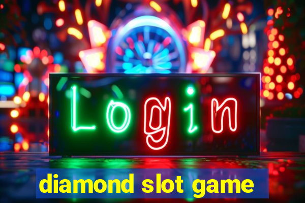 diamond slot game