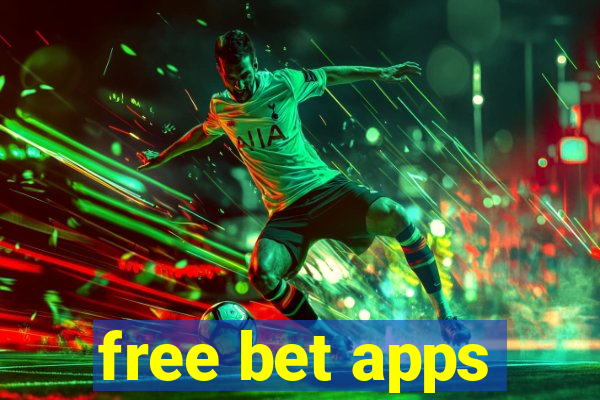 free bet apps