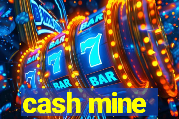 cash mine