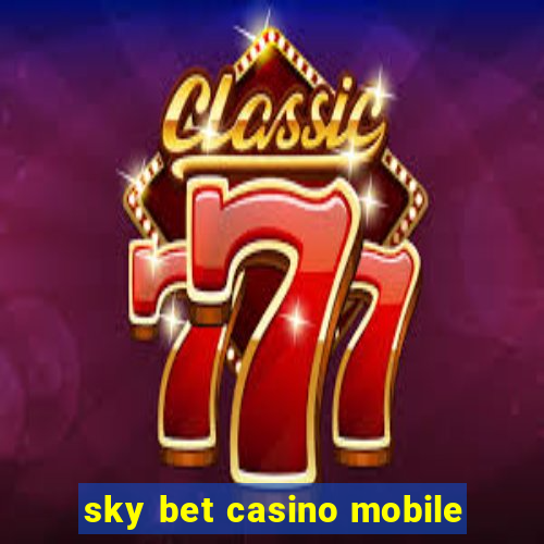 sky bet casino mobile