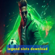 legend slots download