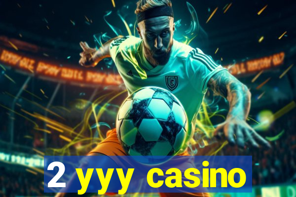 2 yyy casino