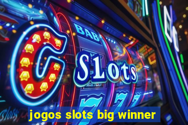 jogos slots big winner