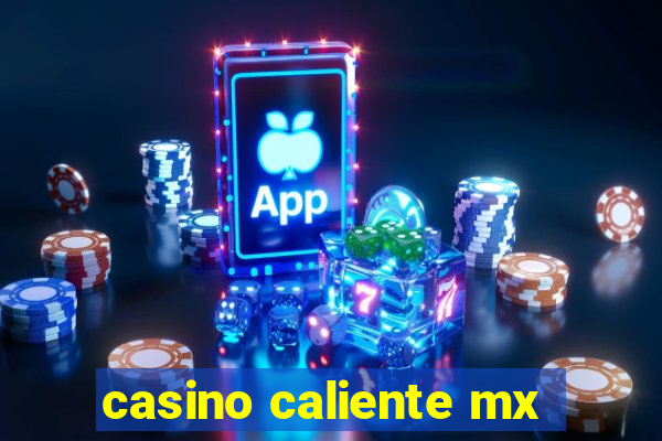 casino caliente mx